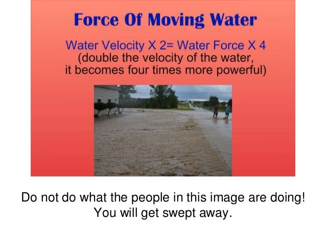 Do not do what the people in this image are doing!
You will get swept away.
 