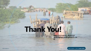 Neal Creative ©
Thank You!
M d . I n z a m u l H a q u e
m i h a q u e . i u @ g m a i l . c o
m
Neal Creative | click & Learn more
 