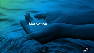 Motivation
© DHI #27
 