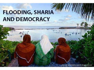 Flooding, sharia & democracy
