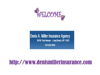 http://www.denismillerinsurance.com
 