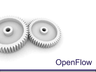 OpenFlow
 