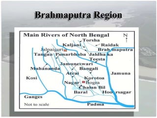Brahmaputra Region
 