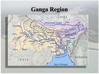Ganga Region
 
