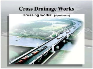 Cross Drainage Works
 