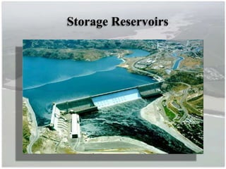 Storage Reservoirs
 