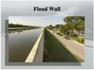 Flood Wall
 