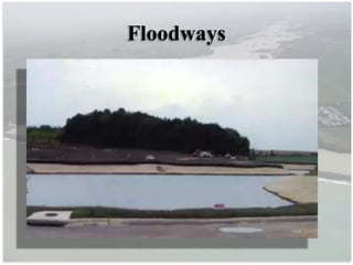 Floodways
 