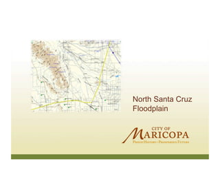North Santa Cruz
Floodplain
 