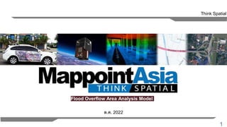 1
Flood Overflow Area Analysis Model
Think Spatial
ต.ค. 2022
 