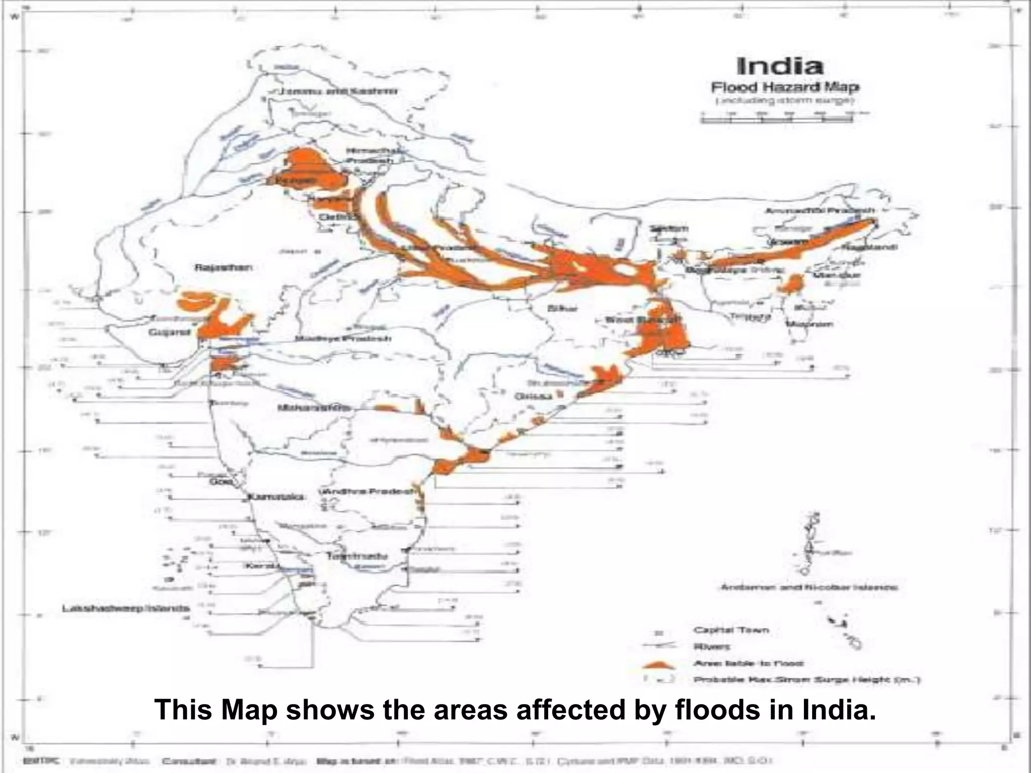 This Map shows the areas affected by floods in India.
 