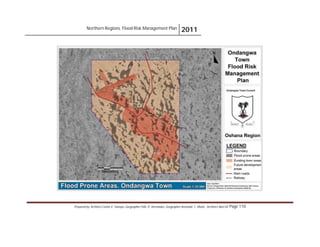Northern Regions. Flood Risk Management Plan 2011
Prepared by: Architect Carlos V. Tamayo, Geographer Félix D. Hernández, Geographer Armando C. Muñiz , Architect Abel Gil Page 110
 