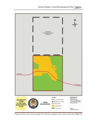 Northern Regions. Flood Risk Management Plan 2011
Prepared by: Architect Carlos V. Tamayo, Geographer Félix D. Hernández, Geographer Armando C. Muñiz , Architect Abel Gil Page 116
 