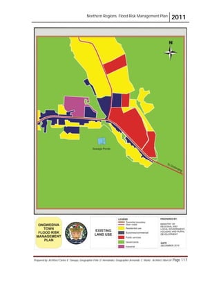 Northern Regions. Flood Risk Management Plan 2011
Prepared by: Architect Carlos V. Tamayo, Geographer Félix D. Hernández, Geographer Armando C. Muñiz , Architect Abel Gil Page 117
 