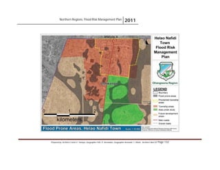 Northern Regions. Flood Risk Management Plan 2011
Prepared by: Architect Carlos V. Tamayo, Geographer Félix D. Hernández, Geographer Armando C. Muñiz , Architect Abel Gil Page 132
 