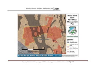 Northern Regions. Flood Risk Management Plan 2011
Prepared by: Architect Carlos V. Tamayo, Geographer Félix D. Hernández, Geographer Armando C. Muñiz , Architect Abel Gil Page 133
 