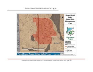 Northern Regions. Flood Risk Management Plan 2011
Prepared by: Architect Carlos V. Tamayo, Geographer Félix D. Hernández, Geographer Armando C. Muñiz , Architect Abel Gil Page 135
 