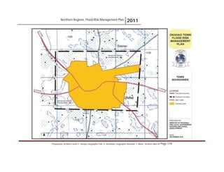 Northern Regions. Flood Risk Management Plan 2011
Prepared by: Architect Carlos V. Tamayo, Geographer Félix D. Hernández, Geographer Armando C. Muñiz , Architect Abel Gil Page 174
 