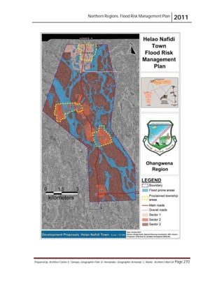 Northern Regions. Flood Risk Management Plan 2011
Prepared by: Architect Carlos V. Tamayo, Geographer Félix D. Hernández, Geographer Armando C. Muñiz , Architect Abel Gil Page 270
 