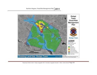 Northern Regions. Flood Risk Management Plan 2011
Prepared by: Architect Carlos V. Tamayo, Geographer Félix D. Hernández, Geographer Armando C. Muñiz , Architect Abel Gil Page 354
 