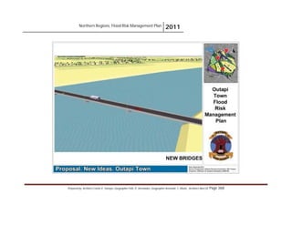 Northern Regions. Flood Risk Management Plan 2011
Prepared by: Architect Carlos V. Tamayo, Geographer Félix D. Hernández, Geographer Armando C. Muñiz , Architect Abel Gil Page 368
 
