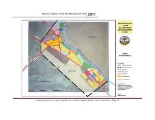 Northern Regions. Flood Risk Management Plan 2011
Prepared by: Architect Carlos V. Tamayo, Geographer Félix D. Hernández, Geographer Armando C. Muñiz , Architect Abel Gil Page 77
 