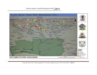 Northern Regions. Flood Risk Management Plan 2011
Prepared by: Architect Carlos V. Tamayo, Geographer Félix D. Hernández, Geographer Armando C. Muñiz , Architect Abel Gil Page 93
 