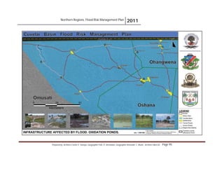 Northern Regions. Flood Risk Management Plan 2011
Prepared by: Architect Carlos V. Tamayo, Geographer Félix D. Hernández, Geographer Armando C. Muñiz , Architect Abel Gil Page 95
 