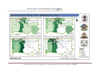 Northern Regions. Flood Risk Management Plan 2011
Prepared by: Architect Carlos V. Tamayo, Geographer Félix D. Hernández, Geographer Armando C. Muñiz , Architect Abel Gil Page 96
 