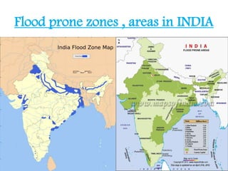 Flood prone zones , areas in INDIA
 