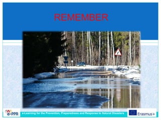 REMEMBER
e-Learning for the Prevention, Preparedness and Response to Natural Disasters
 