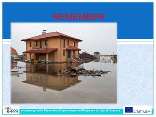 REMEMBER
e-Learning for the Prevention, Preparedness and Response to Natural Disasters
 