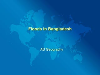 Floods In Bangladesh AS Geography 