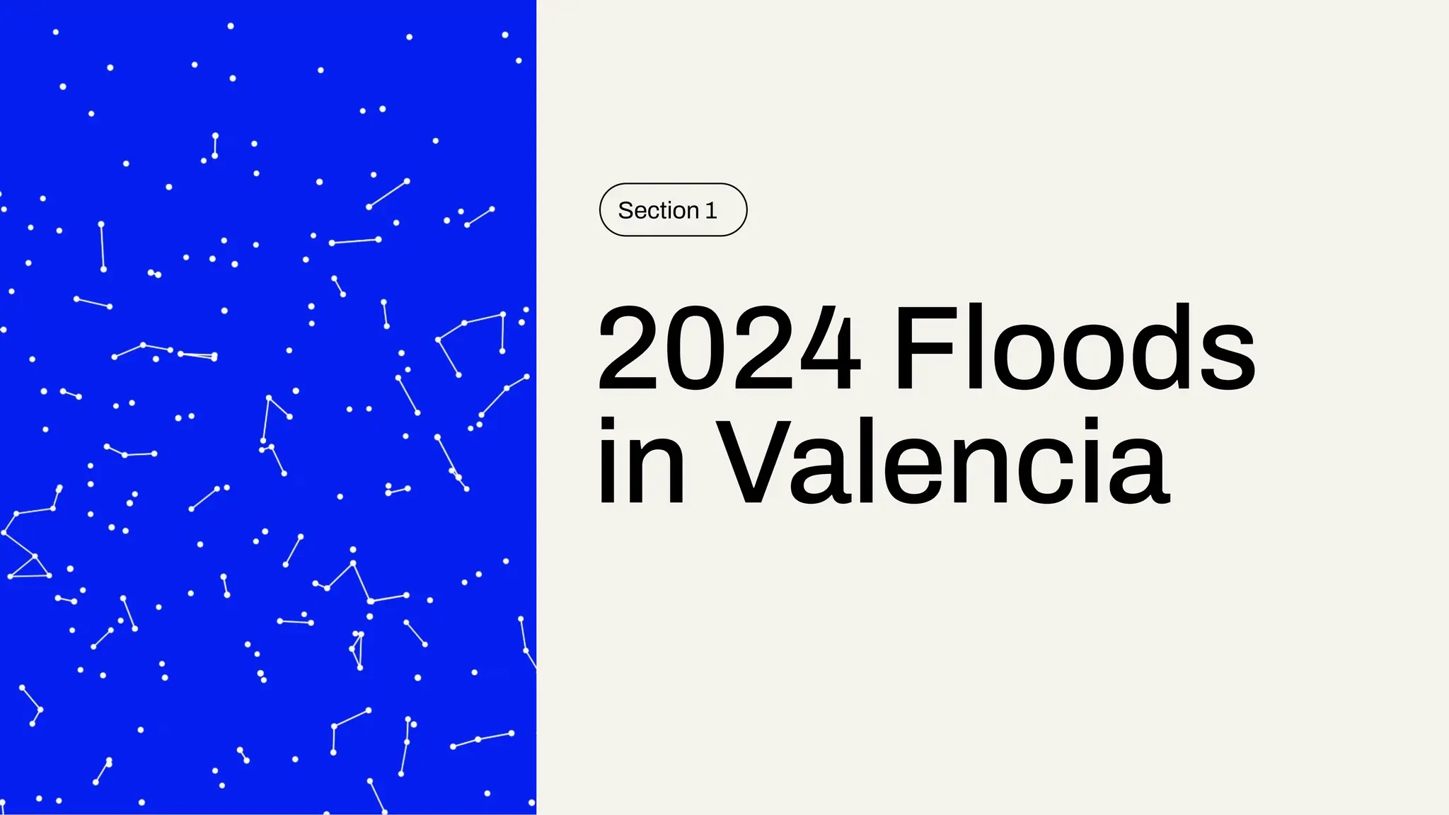 2024 Floods
in Valencia
Section 1
 
