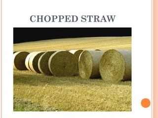 CHOPPED STRAW
 