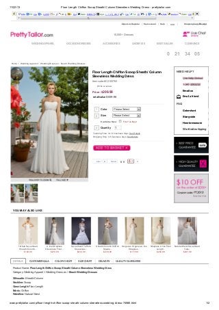 11/22/13

Floor Length Chiffon Scoop Sheath/ Column Sleeveless Wedding Dress - prettytailor.com
Info

PR: n/a

I: 4,090

L: 0

LD: 0

I: n/a

Rank: 8498176

Age: 八月 23, 2013

I: n/a

Tw: 13

l: 0

+1: 0

whois

source

Sign In or Register | My Account | Help |

USD

Rank: n/a

|

Density

Diagnosis

Shopping bag (Em pty)

10,000+ Dresses
WEDDING APPAREL

OCCASION DRESSES

ACCESSORIES

UNDER 100

BEST SELLER

0

CLEARANCE

21 34 05

Home > Wedding Apparel > Wedding Dresses > Beach Wedding Dresses

Floor Length Chiffon Scoop Sheath/ Column
Sleeveless Wedding Dress

NEED HELP?

Item code:#C2100783
Write a review

Price: $209.99

Email us

retail value $839.96

Email a friend

FAQ
1

Color

Please Select

2

Size

Please Select

Custom e Size:

Size guide

Fits You Best

How to measure

1

Quantity

3

Color chart

Worldwide shipping

Tailoring Time: 12-15 business days.See Details
Shipping Time: 3-5 business days.See Details

Like

0

Send

首页

0

YOU MAY ALSO LIKE

Taffeta Sw eetheart
Sheath/ Column...
$148.99

DETAILS

A line Strapless
Sleeveless Floor...
$279.99

CUSTOMER Q&A

Sw eetheart Taffeta
Sleeveless...
$234.99

COLOR CHART

Sheath/ Column Chiffon
Square...
$239.99

SIZE CHART

DELIVERY

Gorgeous Organza A line
Strapless...
$177.99

Strapless A line Floor
Length...
$204.99

Natural Waist Sw eetheart
Tulle...
$247.99

QUALITY GUARANTEE

Product Name: Floor Length Chiffon Scoop Sheath/ Column Sleeveless Wedding Dress
Category: Wedding Apparel > Wedding Dresses > Beach Wedding Dresses
Silhouette: Sheath/Column
Neckline: Scoop
Gown Length: Floor Length
Fabric: Chiffon
Waistline: Natural Waist

www.prettytailor.com/p/floor-length-chiffon-scoop-sheath-column-sleeveless-wedding-dress-74580.html

1/2

 