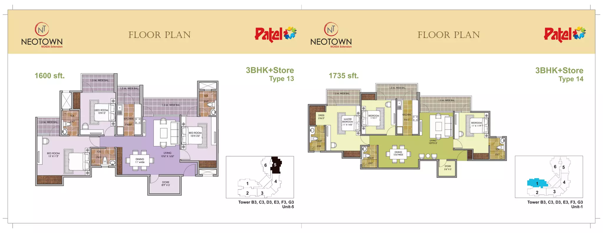 Floor Plan

1600 sft.

Floor Plan

3BHK+Store
Type 13

6

2

Type 14

5

4

1

1735 sft.

3BHK+Store

3

Tower B3, C3, D3, E3, F3, G3
Unit-5

6

4

1
2

5

3

Tower B3, C3, D3, E3, F3, G3
Unit-1

 