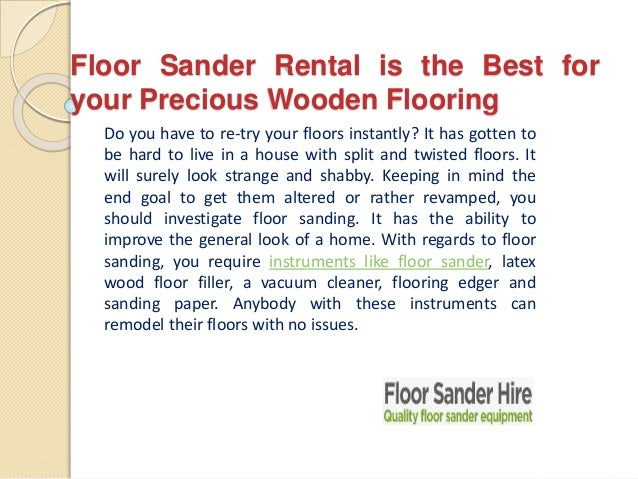 Floor Sander Rental Is The Best For Your Precious Wooden