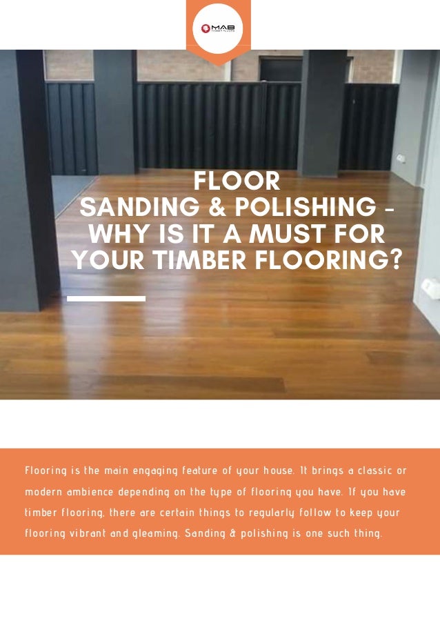 Floor Sanding Polishing Why Is It A Must For Your Timber Flooring