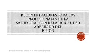 FUNDACIÓN UNIVERSITARIA AUTÓNOMA DE LAS AMÉRICAS- ATENCIÓN CLINICA II 
 