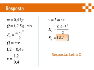 Resposta  Resposta: Letra C 
