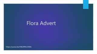 https://youtu.be/H8G9RKU3tWs
Flora Advert
 