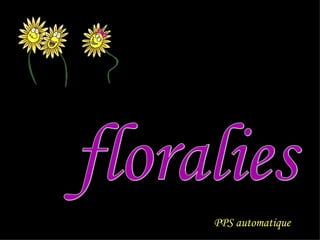 floralies PPS automatique PPS automatique 
