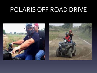 POLARIS OFF ROAD DRIVE
 
