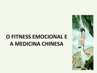 MEDICINA CHINESA nos ensina …
• EquilÍbrio dinâmico entre o
Yin e o Yang;
• Acupuntura
• Fitoterapia
• Qi Gong
• Alimentaç...