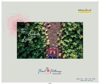 The Landscape
Living
Cover
CALL AT : 844 778 3345
www.ats.ind.in
 