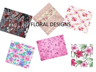 FLORAL DESIGNS
 