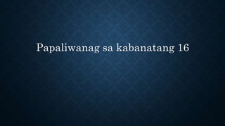 Papaliwanag sa kabanatang 16
 