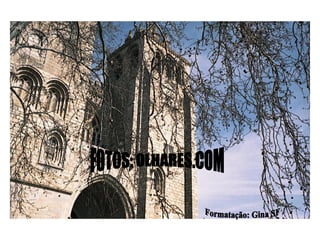 FOTOS: OLHARES.COM Formatação: Gina SF 