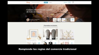 Rompiendo las reglas del comercio tradicional
 